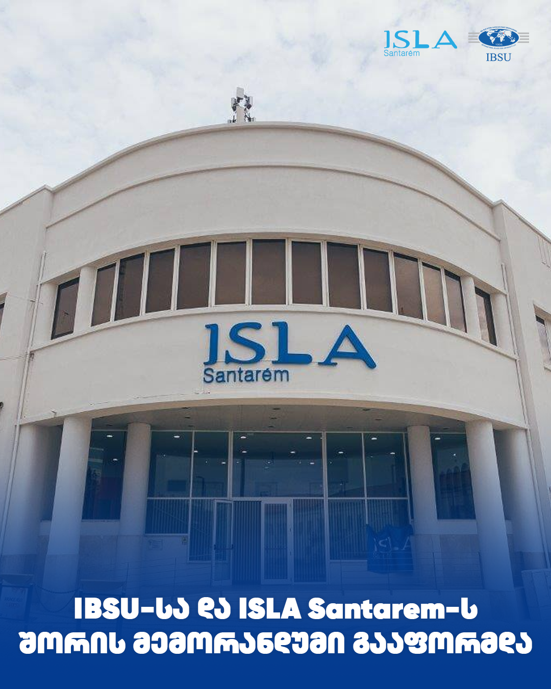 International Black Sea University and ISLA Santarém – Instituto Politécnico Signed a Memorandum of Understanding